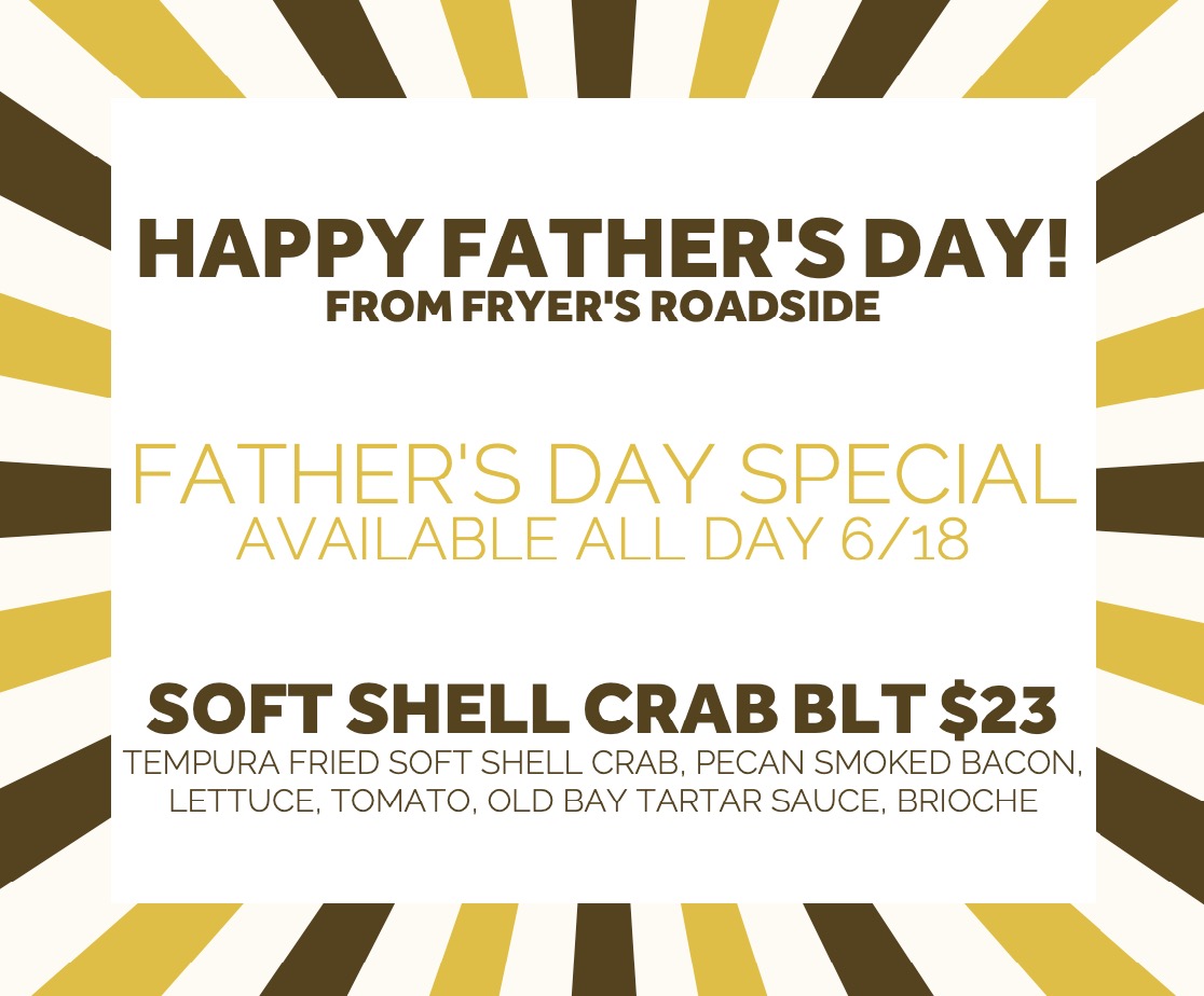 '23 FATHER'S DAY SPECIALS Fryers Roadside Silver Springs